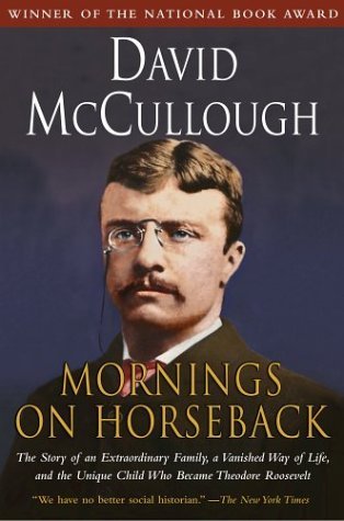 Mornings on Horseback by David McCullough