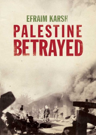 Palestine Betrayed by Efraim Karsh