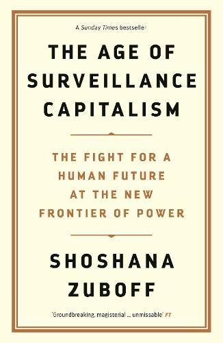 The Age of Surveillance Capitalism