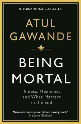 Being Mortal by Atul Gawande