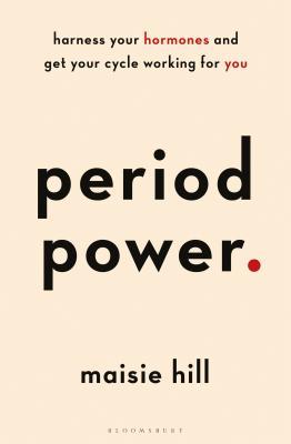 Period Power by Maisie Hill