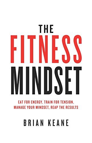 The Fitness Mindset by Brian Keane