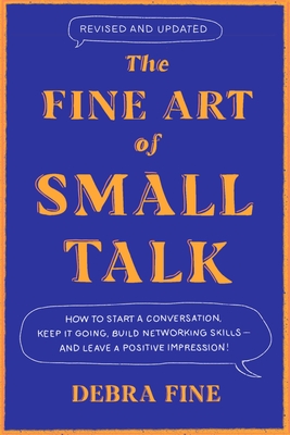 The Fine Art of Small Talk by Debra Fine