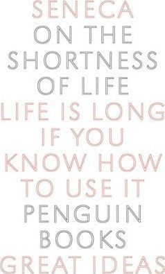 On the Shortness of Life by Seneca