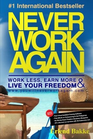 Never Work Again by Erlend Bakke