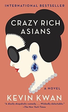 Crazy Rich Asians (Crazy Rich Asians #1)