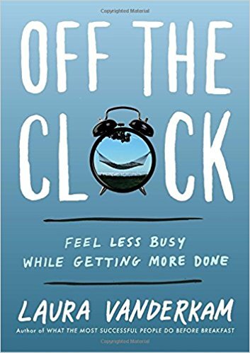 تحميل Off the Clock by Laura Vanderkam PDF