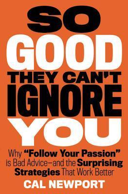 تحميل So Good They Can't Ignore You by Cal Newport PDF