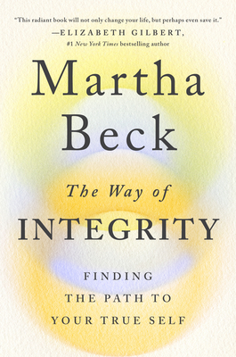 The Way of Integrity by Martha N. Beck