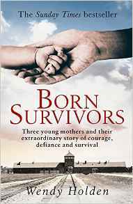 Born survivors by Wendy Holden