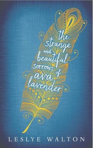 The Strange and Beautiful Sorrows of Ava Lavender