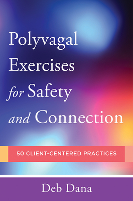 Polyvagal Exercises for Therapists and Clients