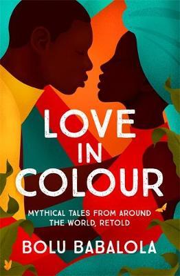 Love in Colour by Bolu Babalola