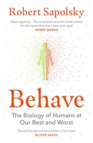 Behave by Robert M. Sapolsky