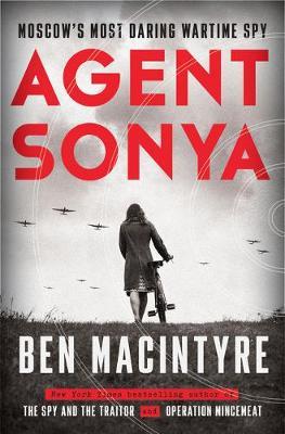 Agent Sonya by Ben Macintyre