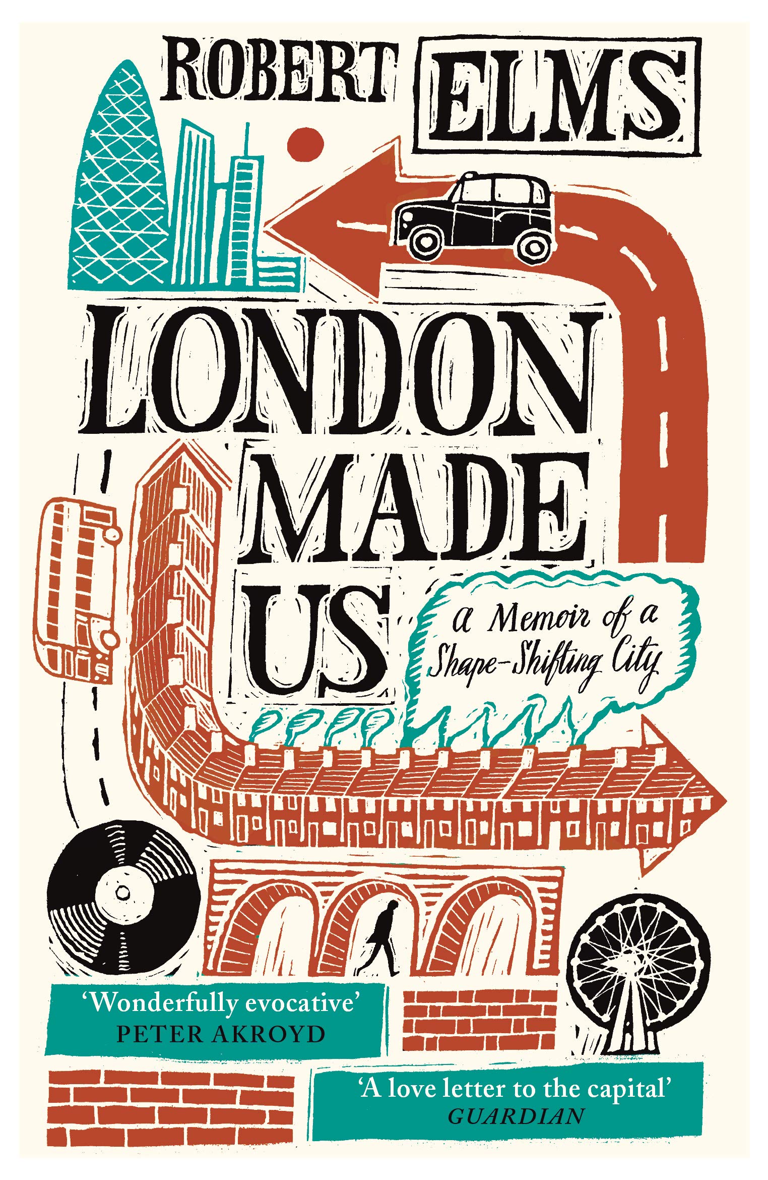 London Made Us by Robert Elms