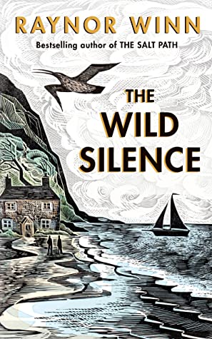 The Wild Silence by Raynor Winn