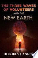 The Three Waves of Volunteers & the New Earth