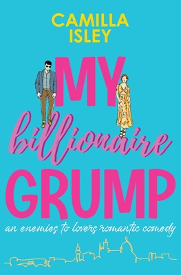 تحميل My Billionaire Grump by Camilla Isley PDF
