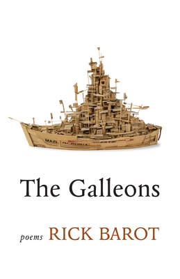 The Galleons by Rick Barot