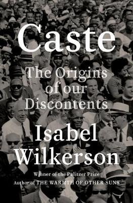 Caste : The Origins of Our Discontents
