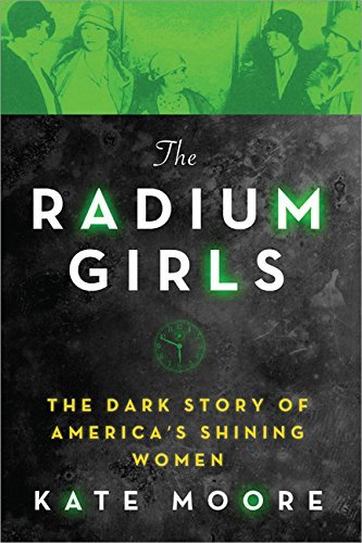 The Radium Girls by Kate Moore