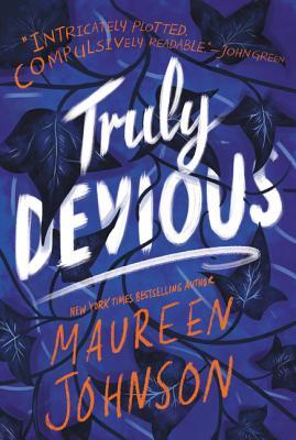 Truly Devious #1 by Maureen Johnson