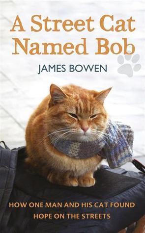A Street Cat Named Bob (Bob The Cat #1)
