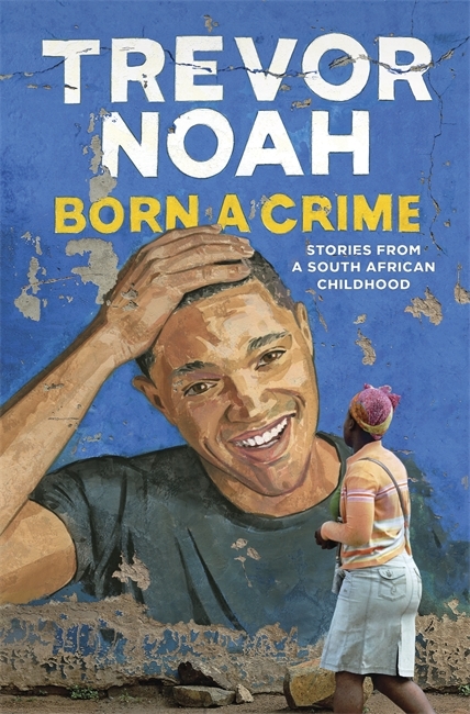 تحميل Born a Crime by Trevor Noah PDF