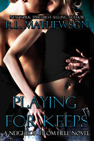 تحميل Playing for Keeps (Neighbor from Hell #1) PDF